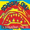 Schecky Only - Quarentine On 33 - Single